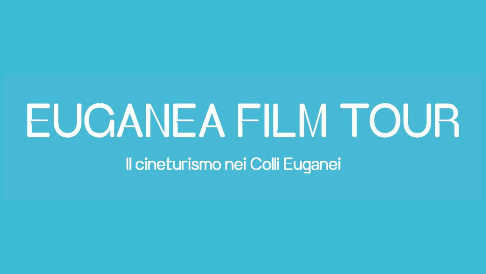 EUGANEA FILM TOUR - cine-tourism in the Euganean Hills